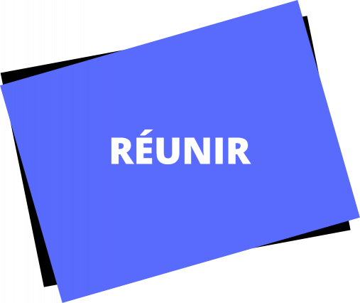 Réunir